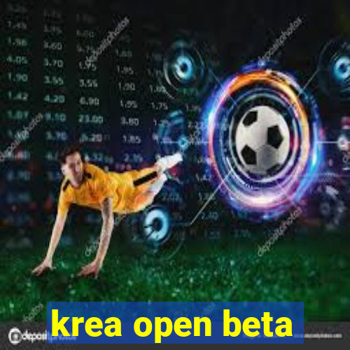 krea open beta