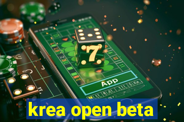 krea open beta