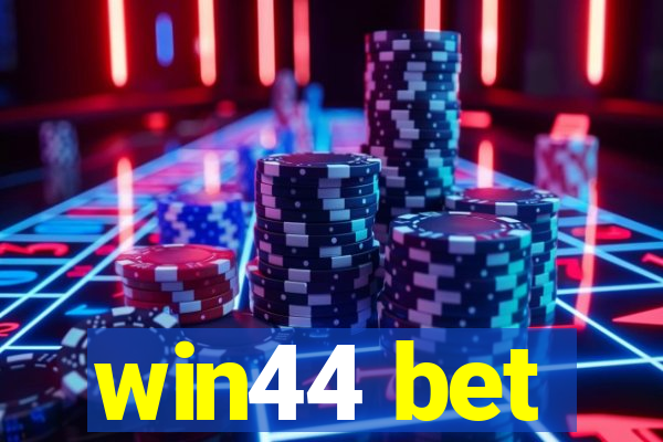 win44 bet