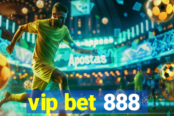 vip bet 888