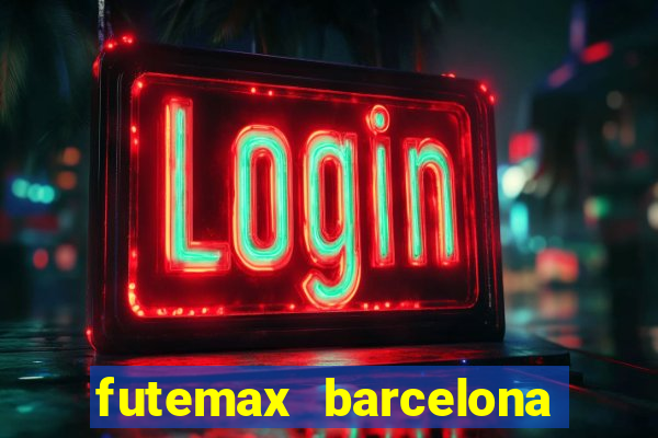 futemax barcelona ao vivo