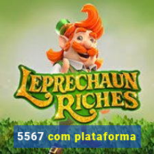 5567 com plataforma