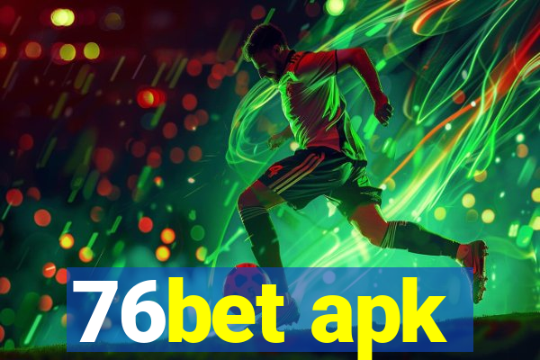 76bet apk