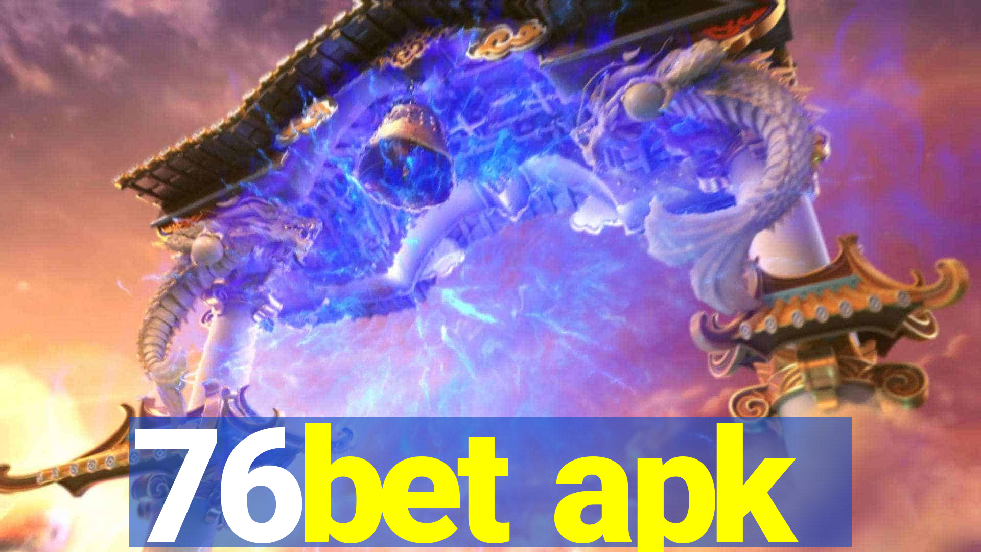 76bet apk