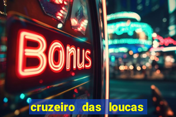 cruzeiro das loucas filme completo dublado superflix