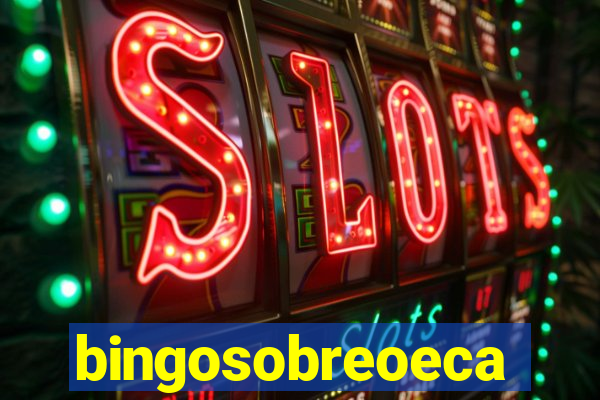 bingosobreoeca