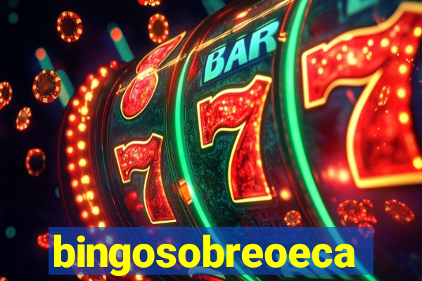 bingosobreoeca