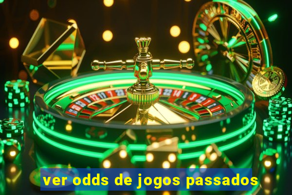 ver odds de jogos passados