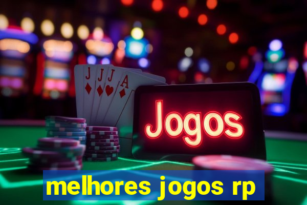 melhores jogos rp