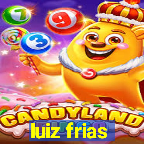 luiz frias