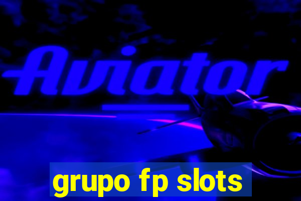 grupo fp slots