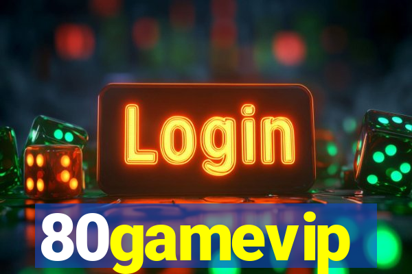 80gamevip