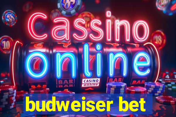 budweiser bet