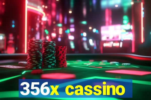 356x cassino