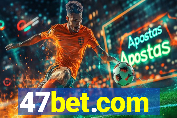 47bet.com