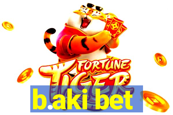 b.aki bet