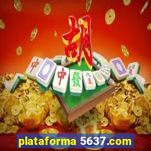 plataforma 5637.com