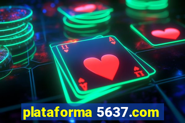 plataforma 5637.com