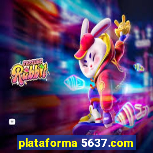 plataforma 5637.com