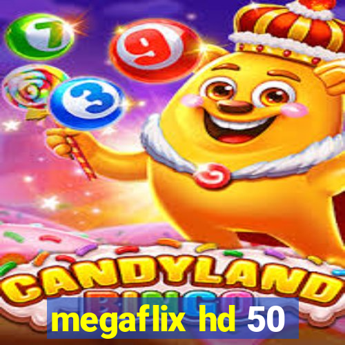 megaflix hd 50