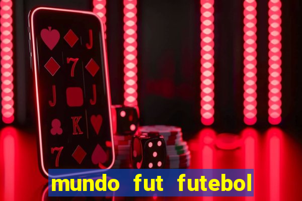 mundo fut futebol ao vivo