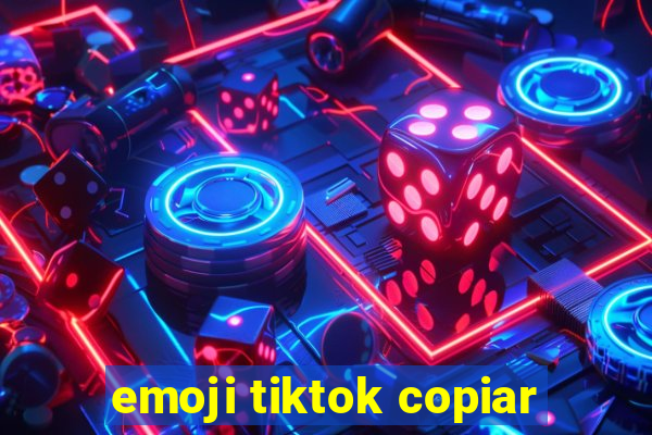 emoji tiktok copiar