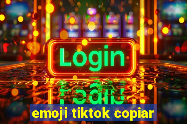 emoji tiktok copiar