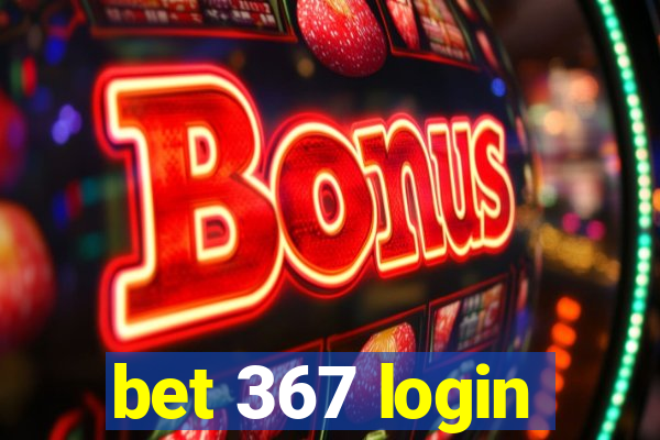 bet 367 login