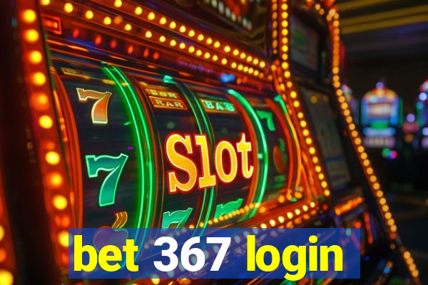 bet 367 login