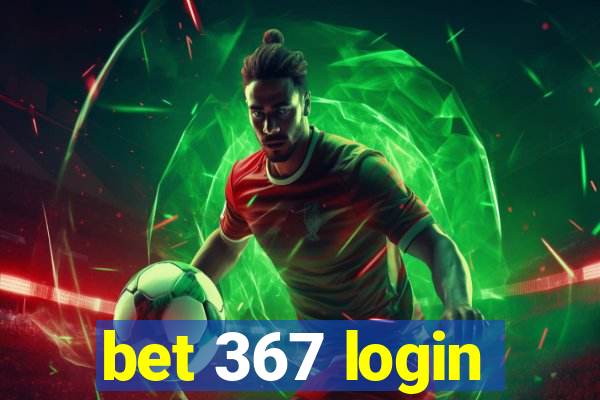 bet 367 login