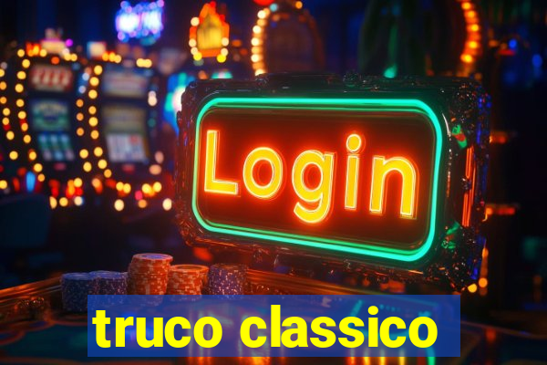 truco classico