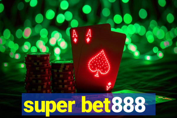 super bet888