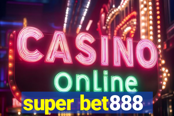 super bet888