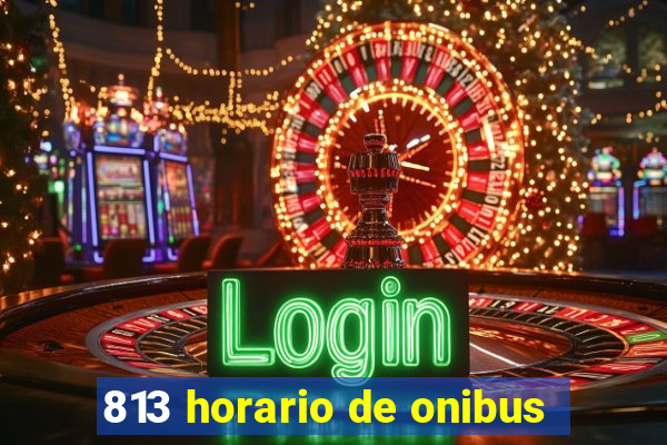 813 horario de onibus