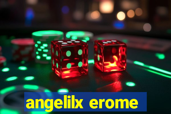 angelilx erome