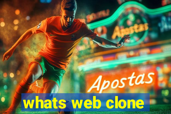 whats web clone