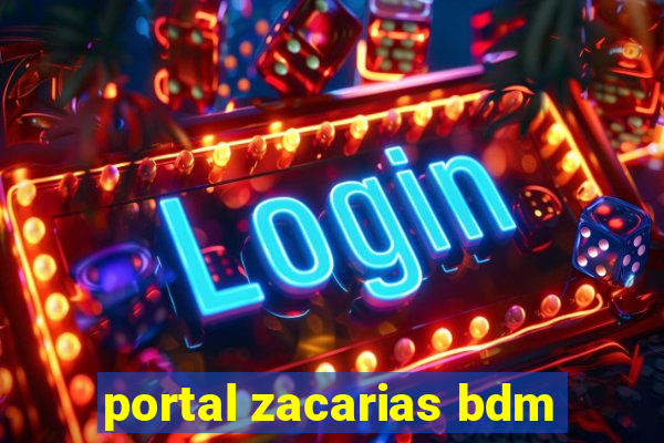 portal zacarias bdm