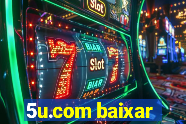 5u.com baixar