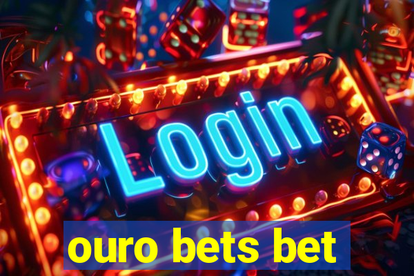 ouro bets bet