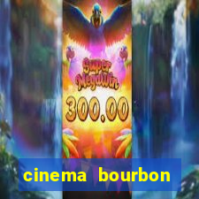 cinema bourbon ipiranga filmes em cartaz