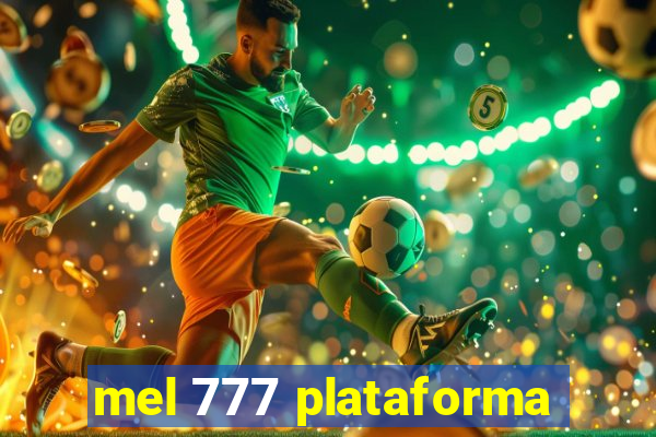 mel 777 plataforma