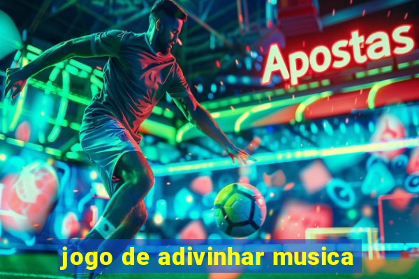 jogo de adivinhar musica