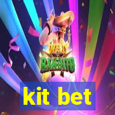 kit bet