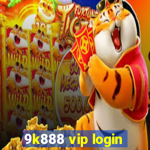 9k888 vip login