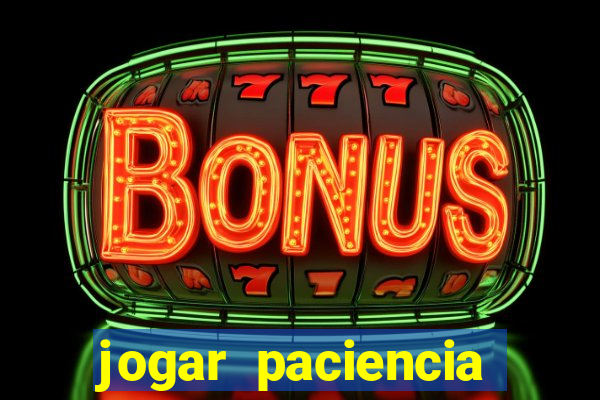 jogar paciencia haja paciencia