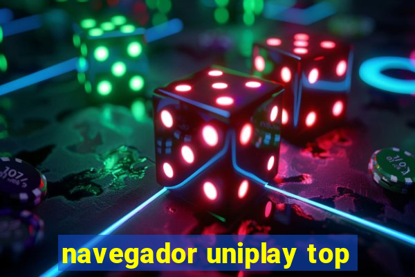 navegador uniplay top