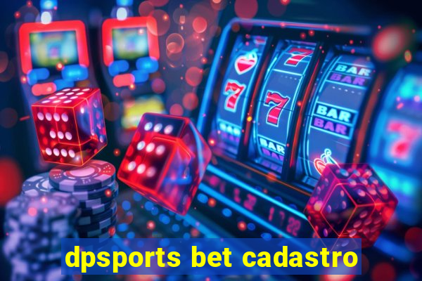 dpsports bet cadastro