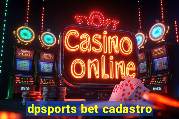 dpsports bet cadastro