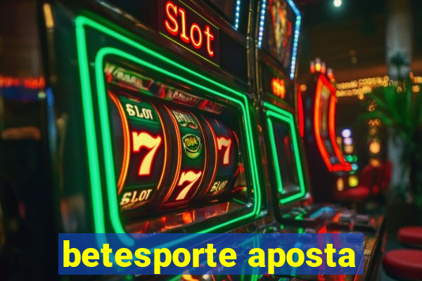 betesporte aposta