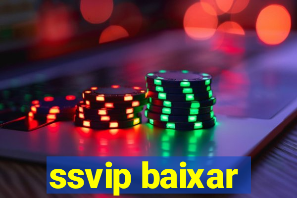 ssvip baixar